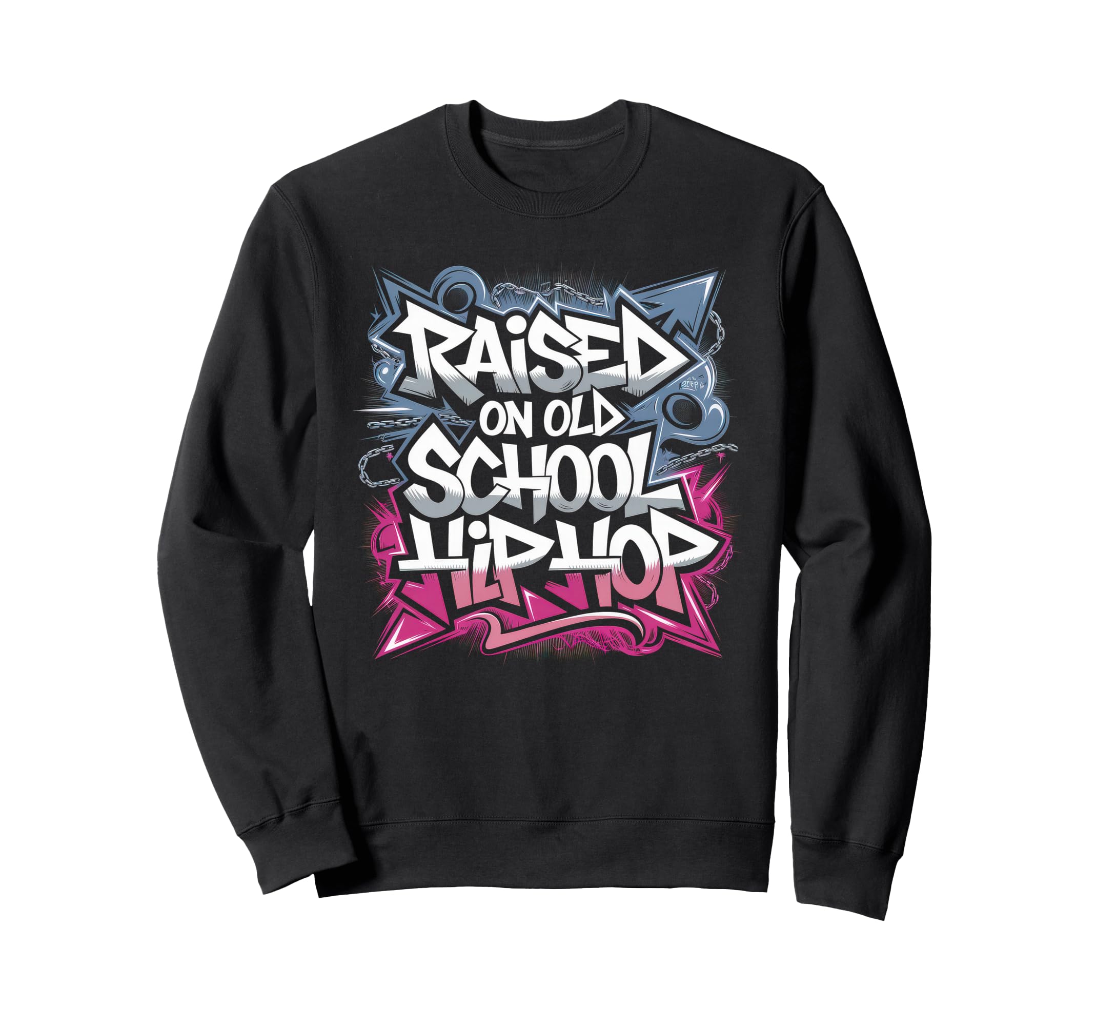 Raised Old School Hip Hop Sweatshirt - Custom Art Print for Adults - T-Shirt, Sweatshirt, Hoodie