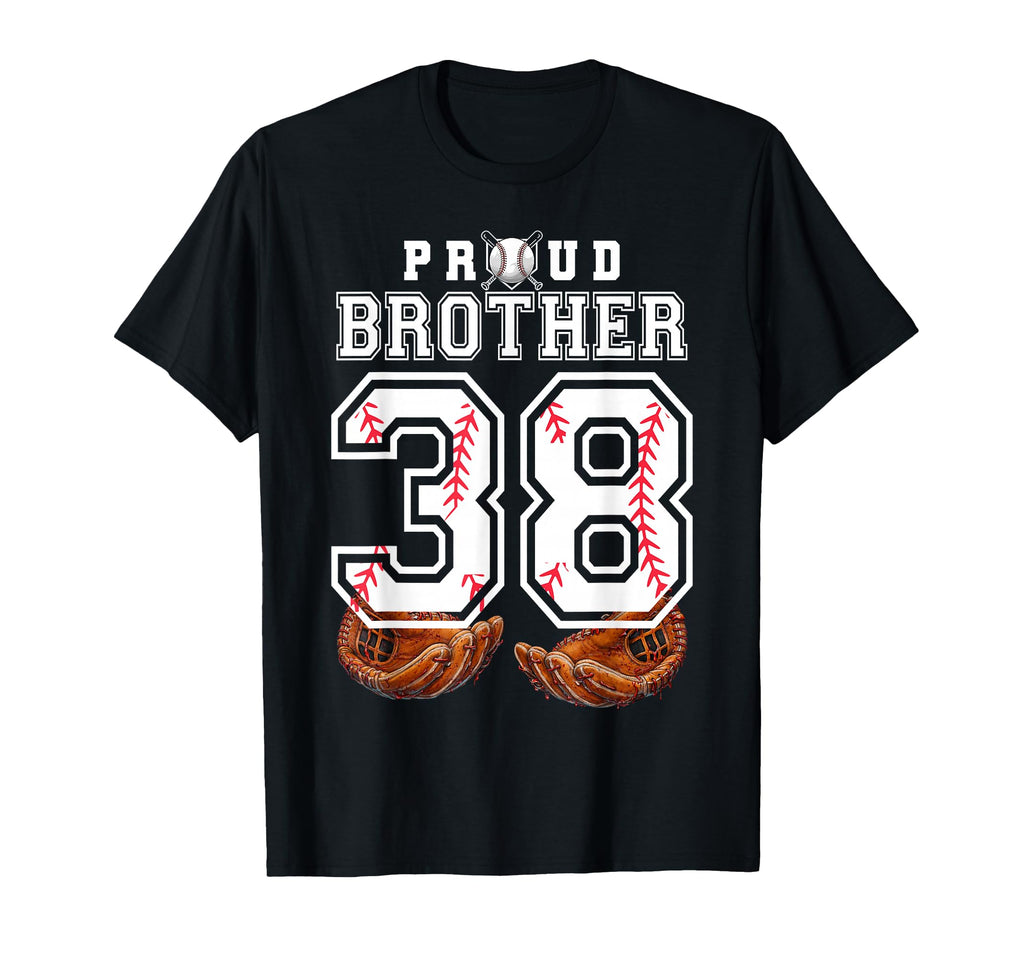 Proud Brother Baseball Player Number 38 T-Shirt - Trendy Graphic Men Women - T-Shirt, Sweatshirt, Hoodie