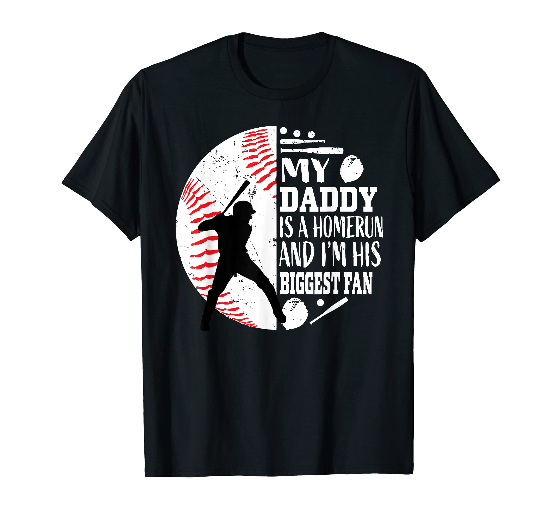 My Daddy Dad Is Homerun And Im His T-Shirt - Unique Graphic Men Women - T-Shirt, Sweatshirt, Hoodie