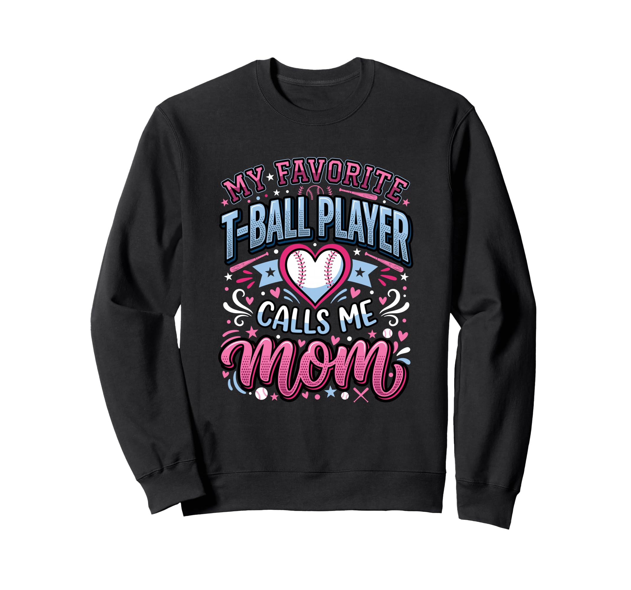 Favorite T Ball Player Calls Me Sweatshirt - Streetwear Style for Adults - T-Shirt, Sweatshirt, Hoodie