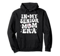 My Senior Mom Era Class 2024 Groovy Hoodie - Novelty Apparel for Adults - T-Shirt, Sweatshirt, Hoodie