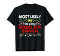 Most Likely To Play Baseball Santa T-Shirt - Novelty Apparel Men Women - T-Shirt, Sweatshirt, Hoodie