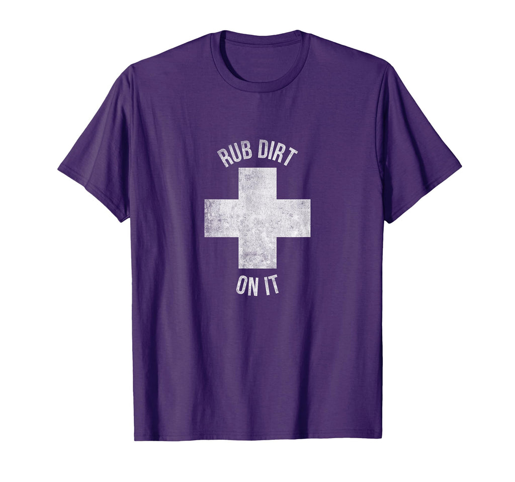 Funny Baseball Rub Dirt It T-Shirt - Casual Everyday Wear Unisex - T-Shirt, Sweatshirt, Hoodie