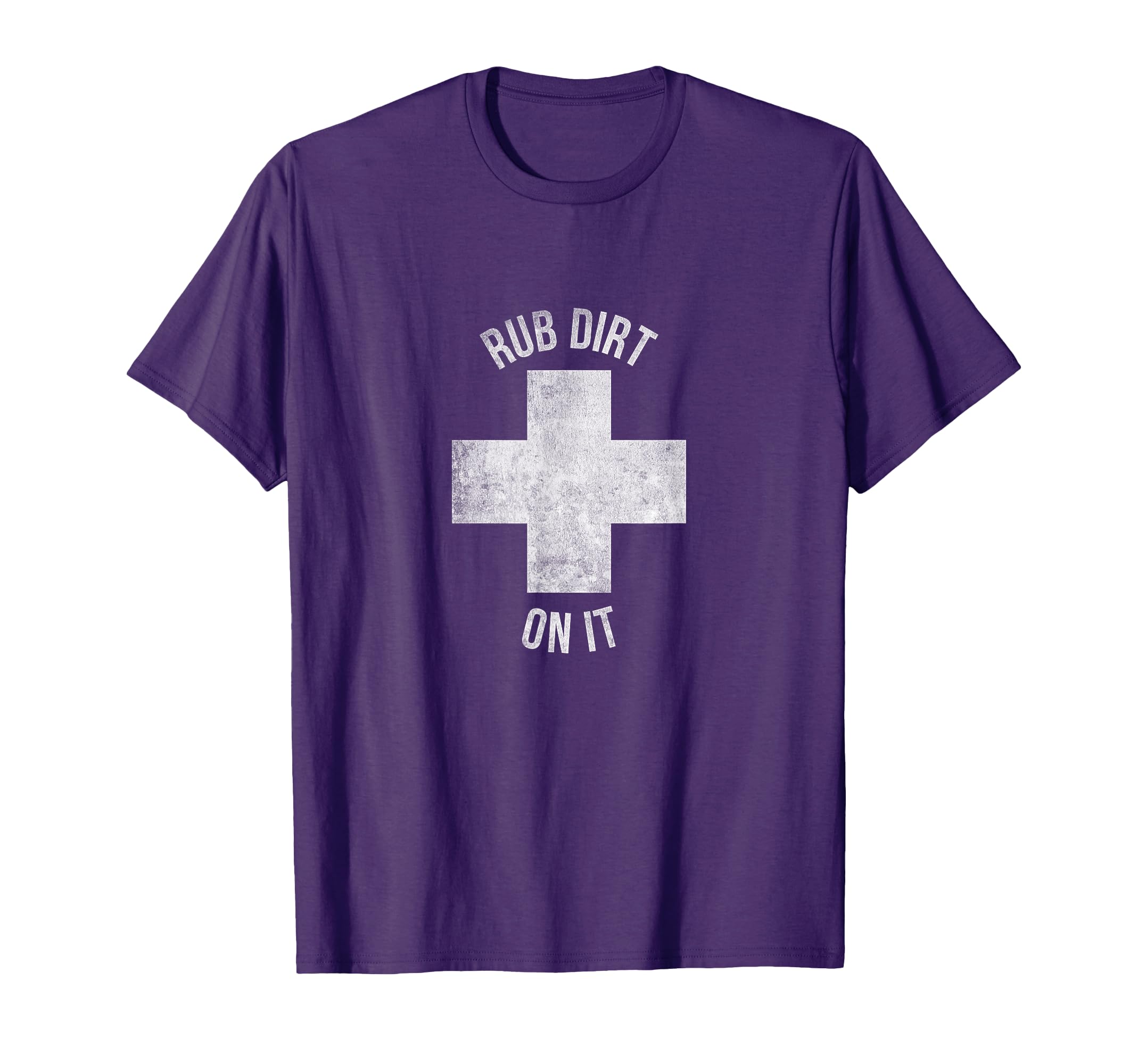 Funny Baseball Rub Dirt It T-Shirt - Casual Everyday Wear Unisex - T-Shirt, Sweatshirt, Hoodie