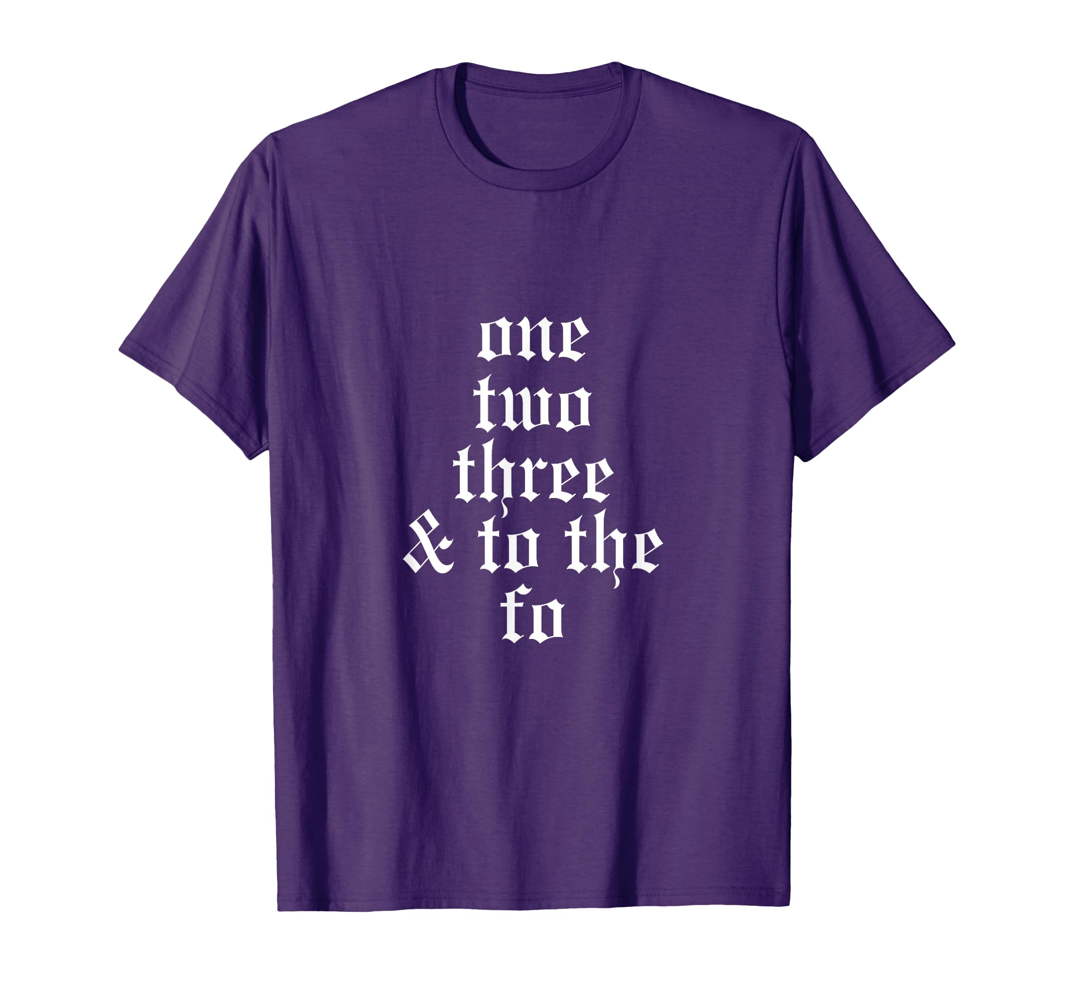 One Two Three And To Fo Oldschool Rapper T-Shirt - Trendy Graphic Unisex - T-Shirt, Sweatshirt, Hoodie