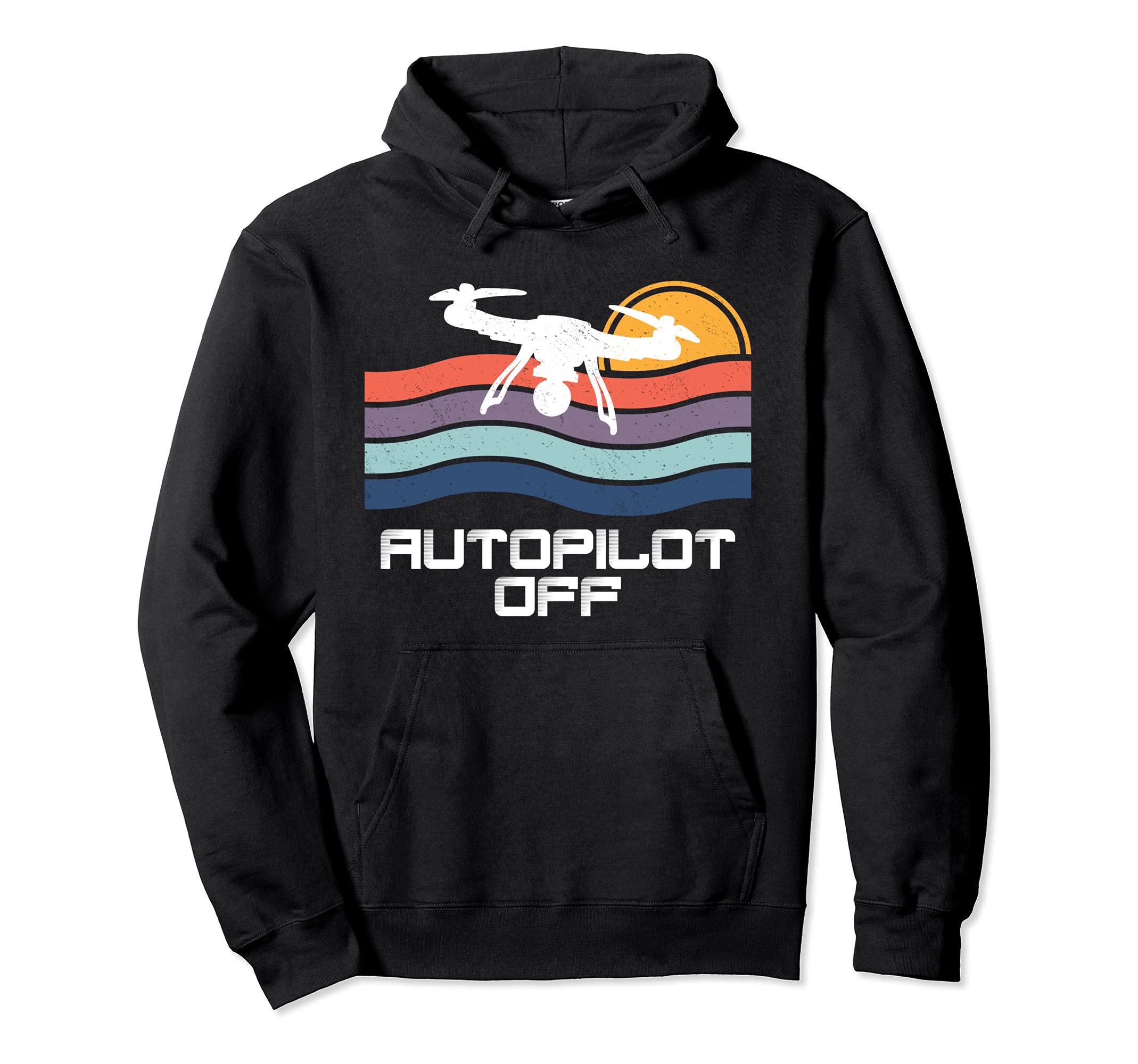 Drone Autopilot Off Camera 4K Hoodie - Aesthetic Graphic for Adults - T-Shirt, Sweatshirt, Hoodie