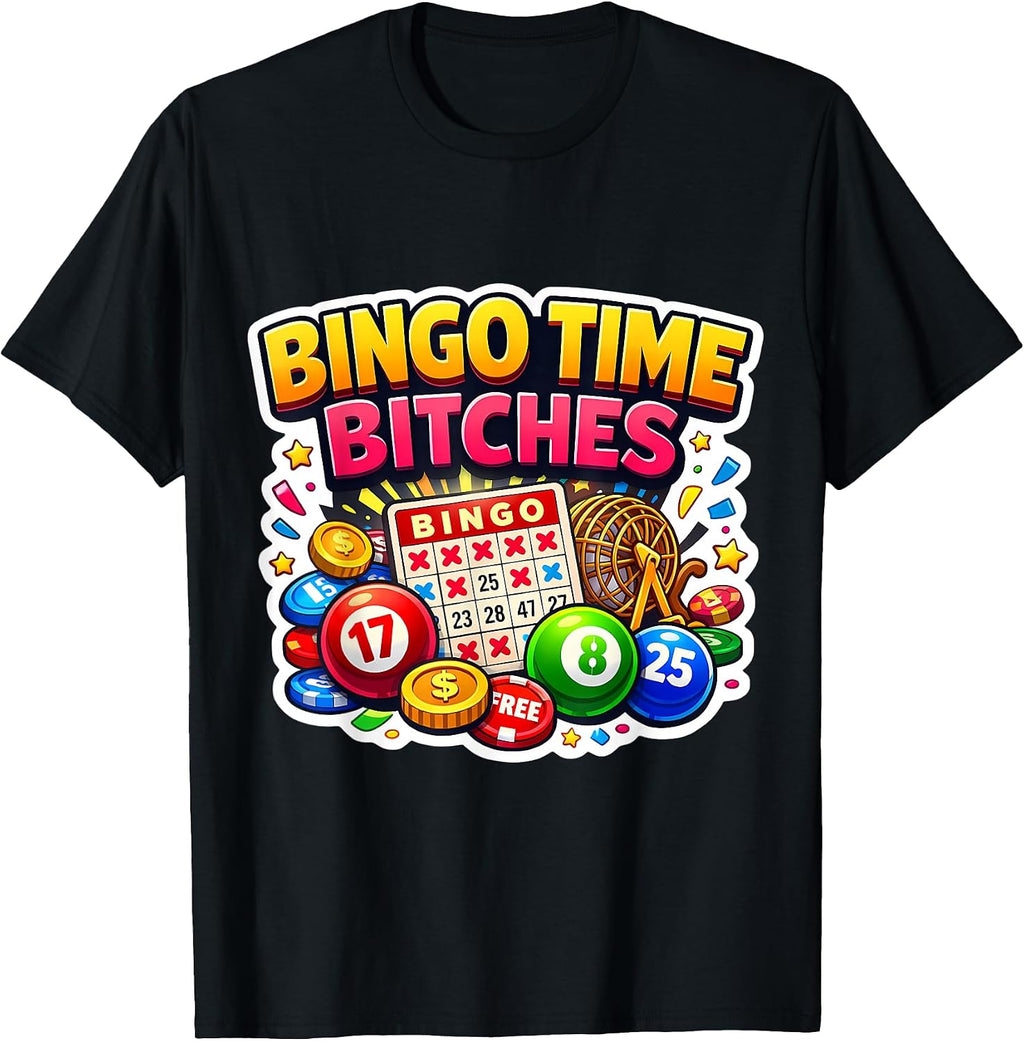 Bingo Time Bitches Funny Night Lover Player Merch - Adult & Kids T-Shirts, Sweatshirts & Hoodies apparel design preview 1
