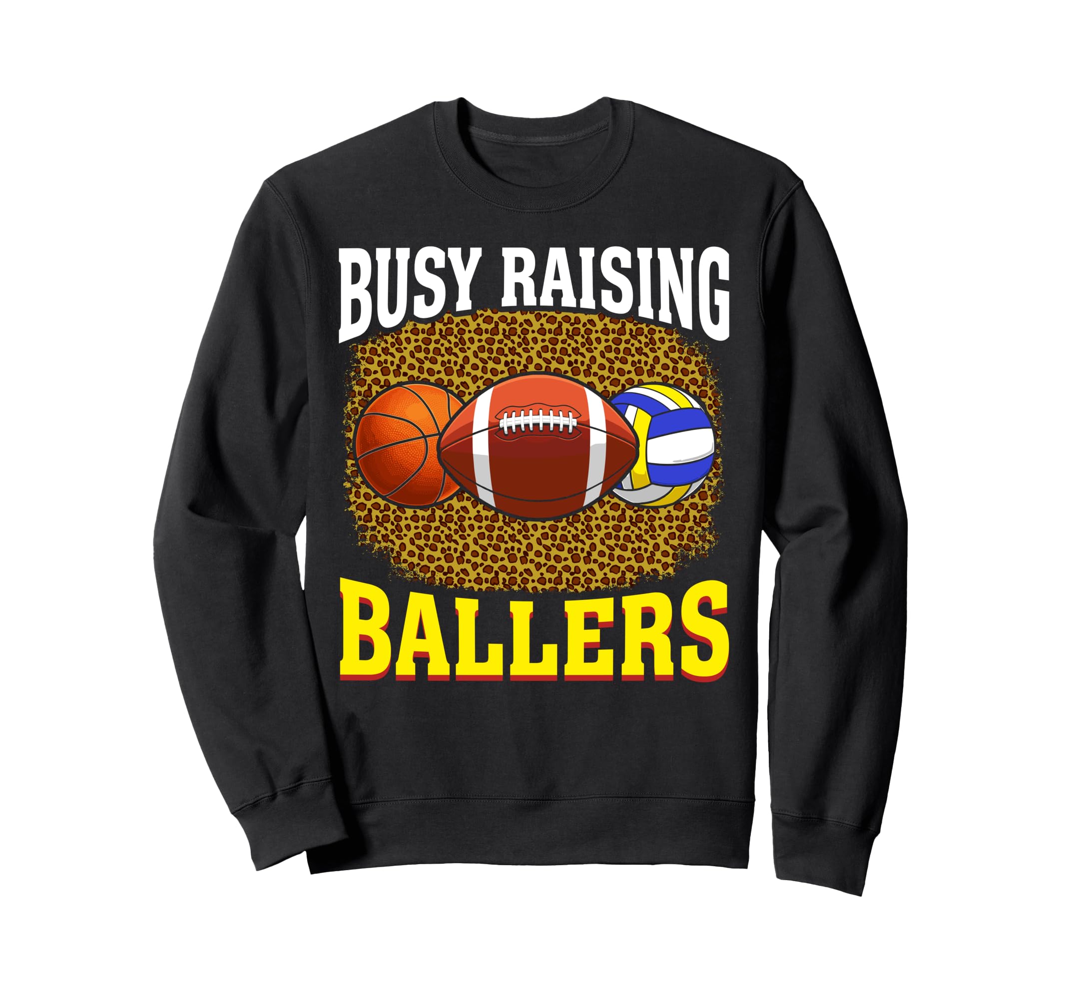 Busy Raising Ballers Basketball Sweatshirt - Unique Graphic Men Women - T-Shirt, Sweatshirt, Hoodie