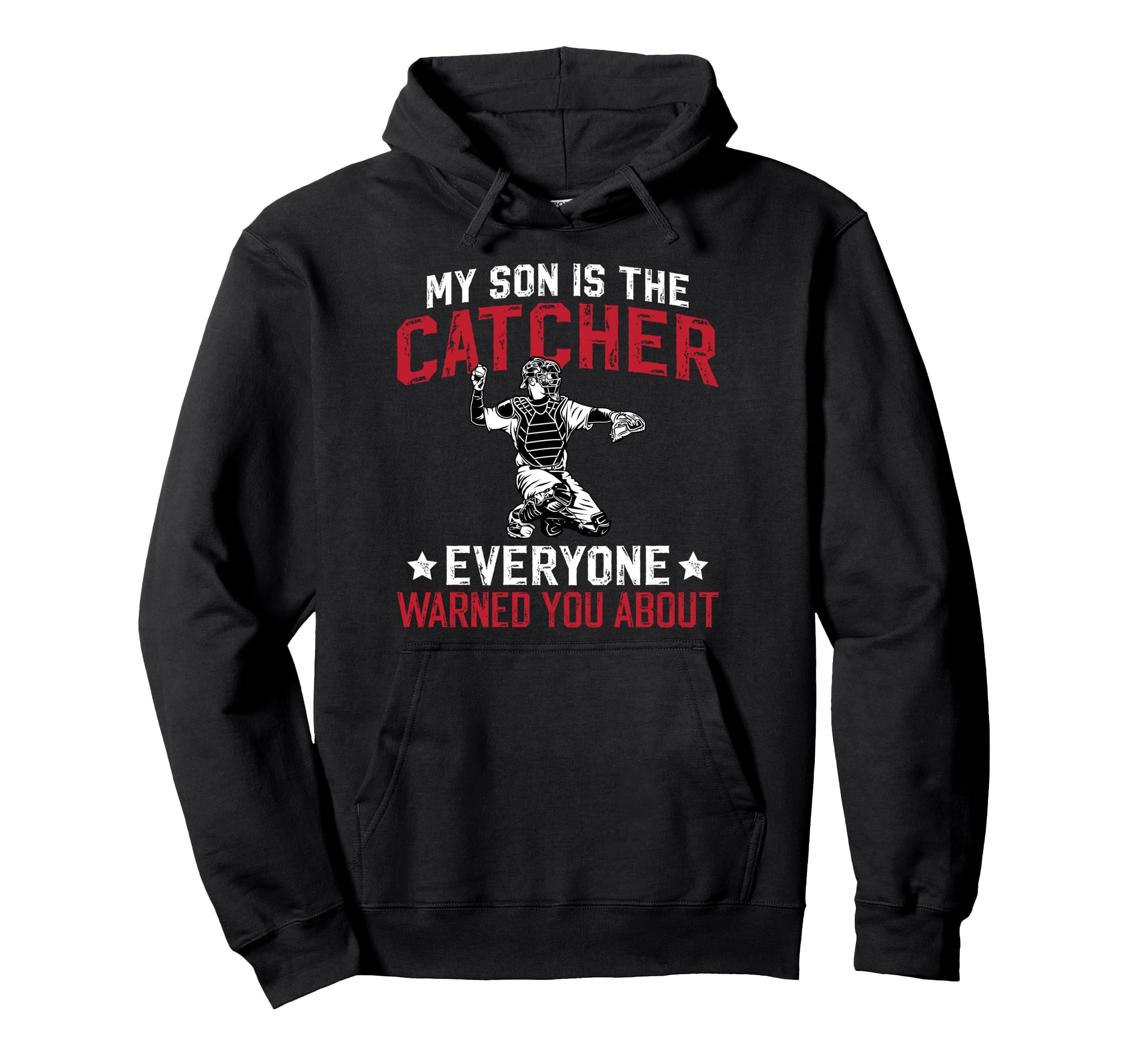 My Son Is Baseball Catcher Dad Baseball Hoodie - Trendy Graphic Unisex - T-Shirt, Sweatshirt, Hoodie