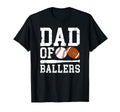 Dad Ballers Proud Football Baseball Dad T-Shirt - Graphic Print Unisex - T-Shirt, Sweatshirt, Hoodie