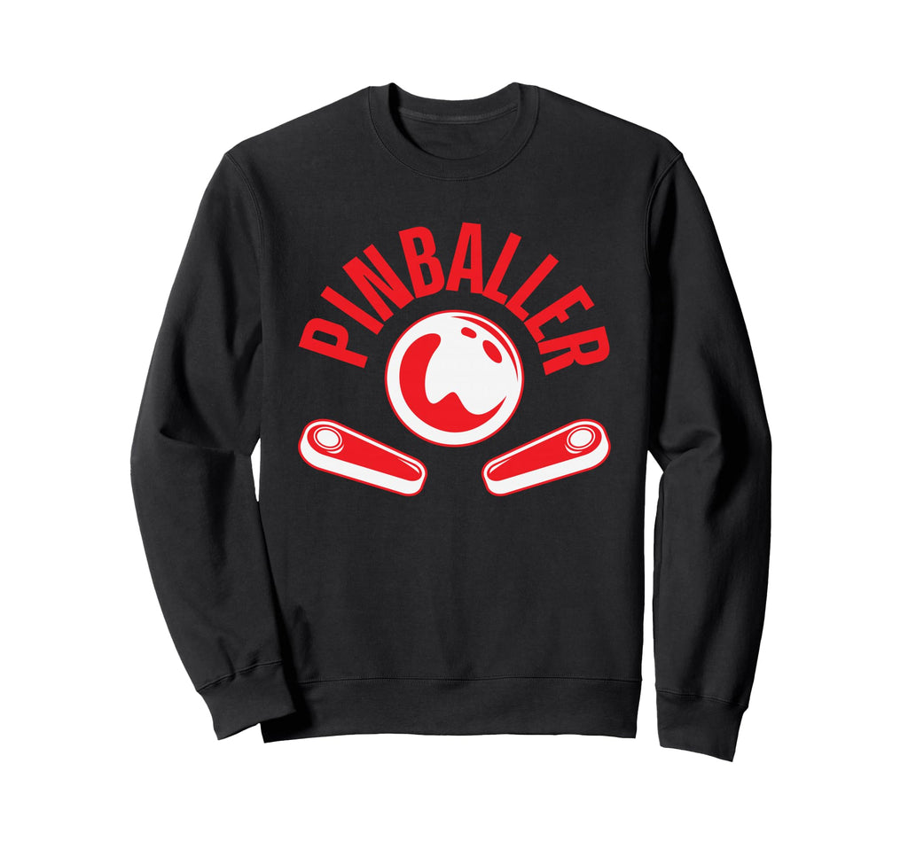 Pinballer Arcade Gaming Pinball Sweatshirt - Streetwear Style Men Women - T-Shirt, Sweatshirt, Hoodie