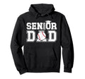 Baseball Senior Dad Senior Baseball Player Hoodie - Unique Graphic Unisex - T-Shirt, Sweatshirt, Hoodie