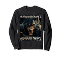 Human Chance Alpha Choice Wolf Meme Sweatshirt - Trendy Graphic Men Women - T-Shirt, Sweatshirt, Hoodie