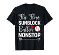 Flip Flops Sunblock Ballin Nonstop T-Shirt - Casual Everyday Wear Unisex - T-Shirt, Sweatshirt, Hoodie