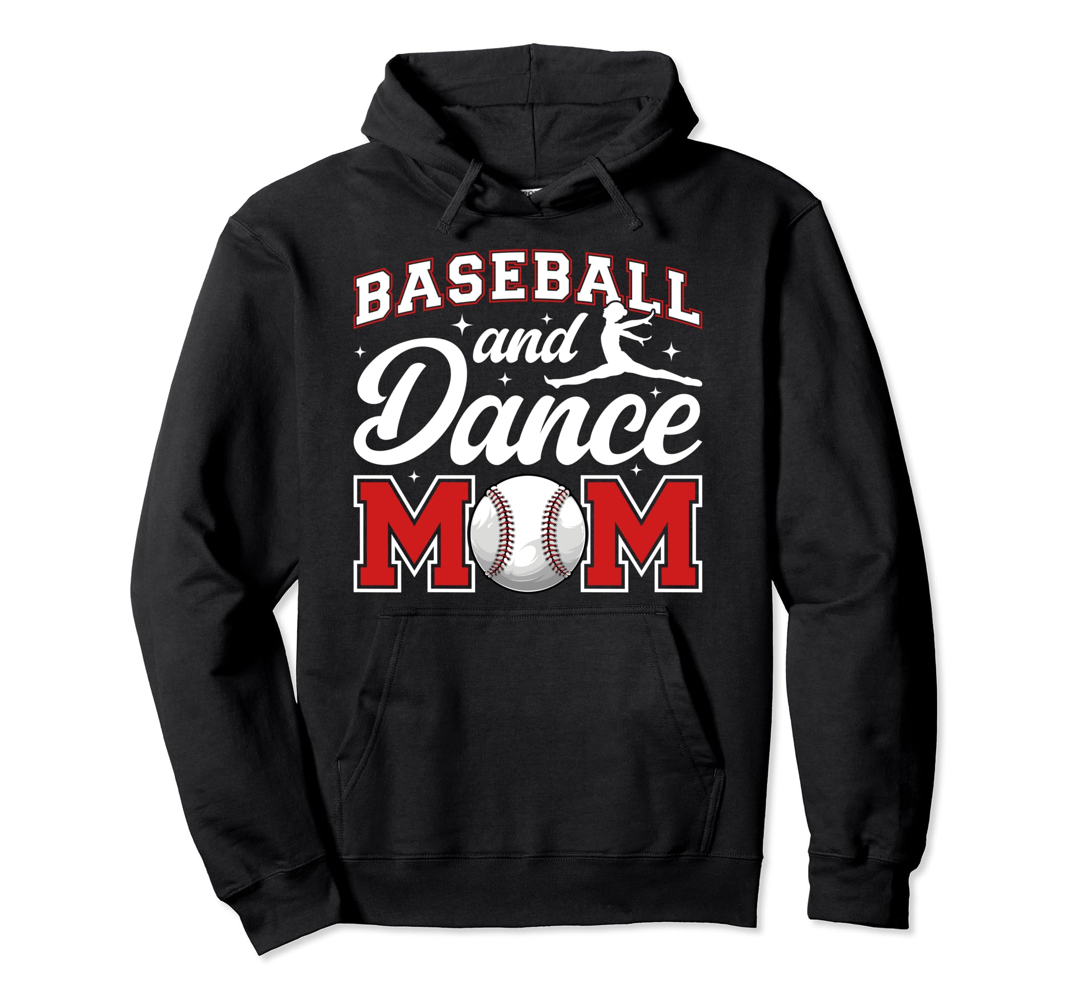 Baseball And Dance Mom Proud Dancer Hoodie - Fun Novelty Design Unisex - T-Shirt, Sweatshirt, Hoodie