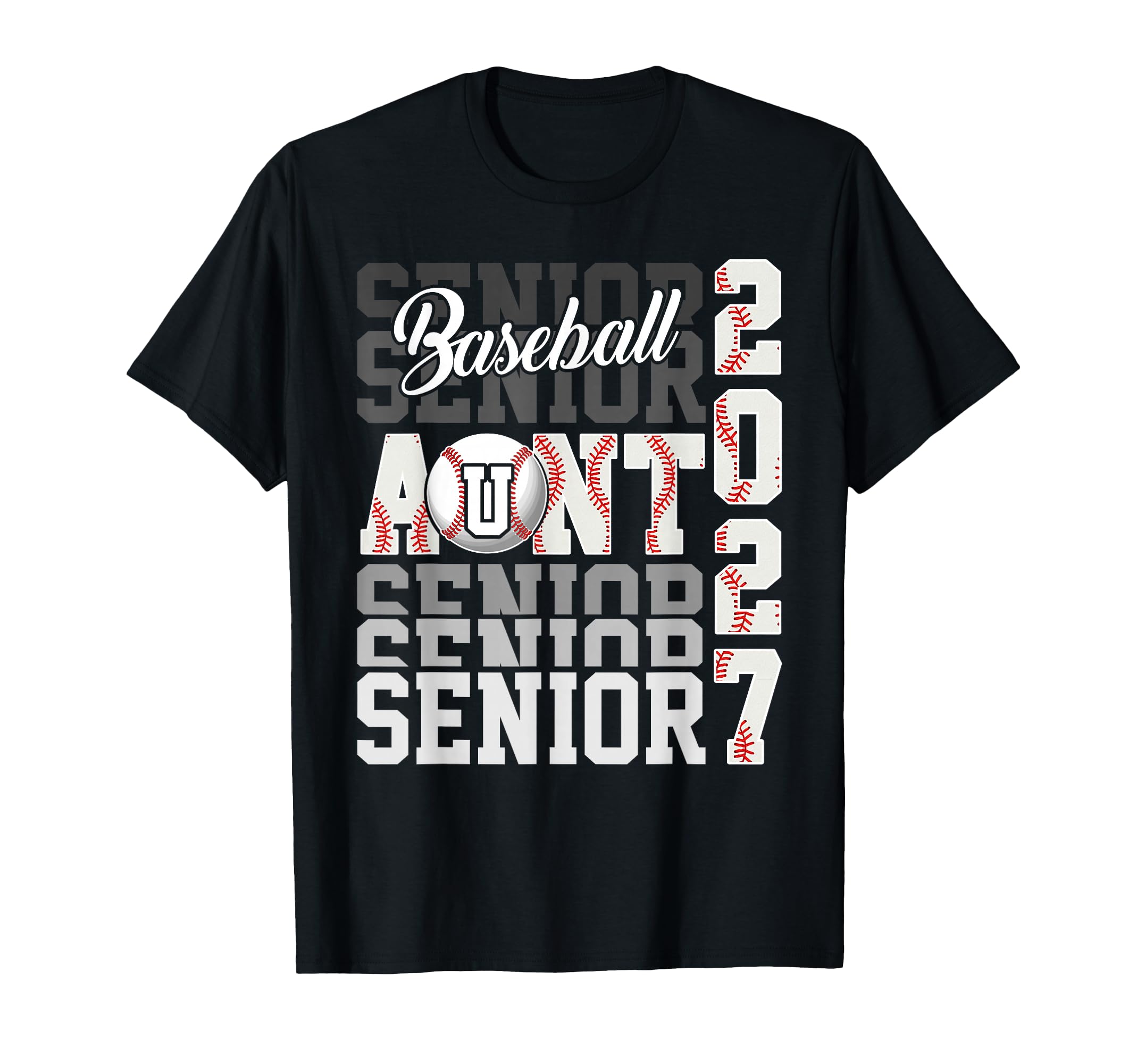 Senior 2027 Baseball Aunt Proud T-Shirt - Casual Everyday Wear for Adults - T-Shirt, Sweatshirt, Hoodie
