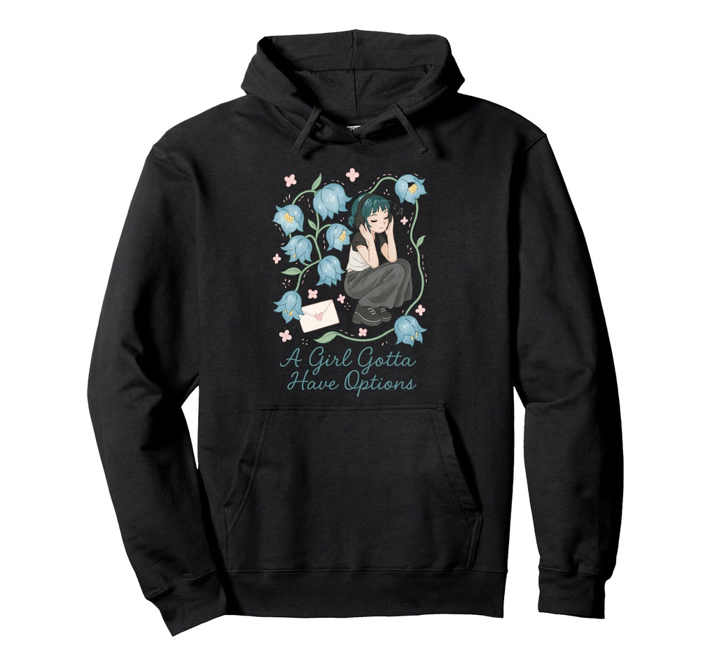 Gotta Have Options Y2K Gothic Hoodie - Fun Novelty Design for Adults - T-Shirt, Sweatshirt, Hoodie