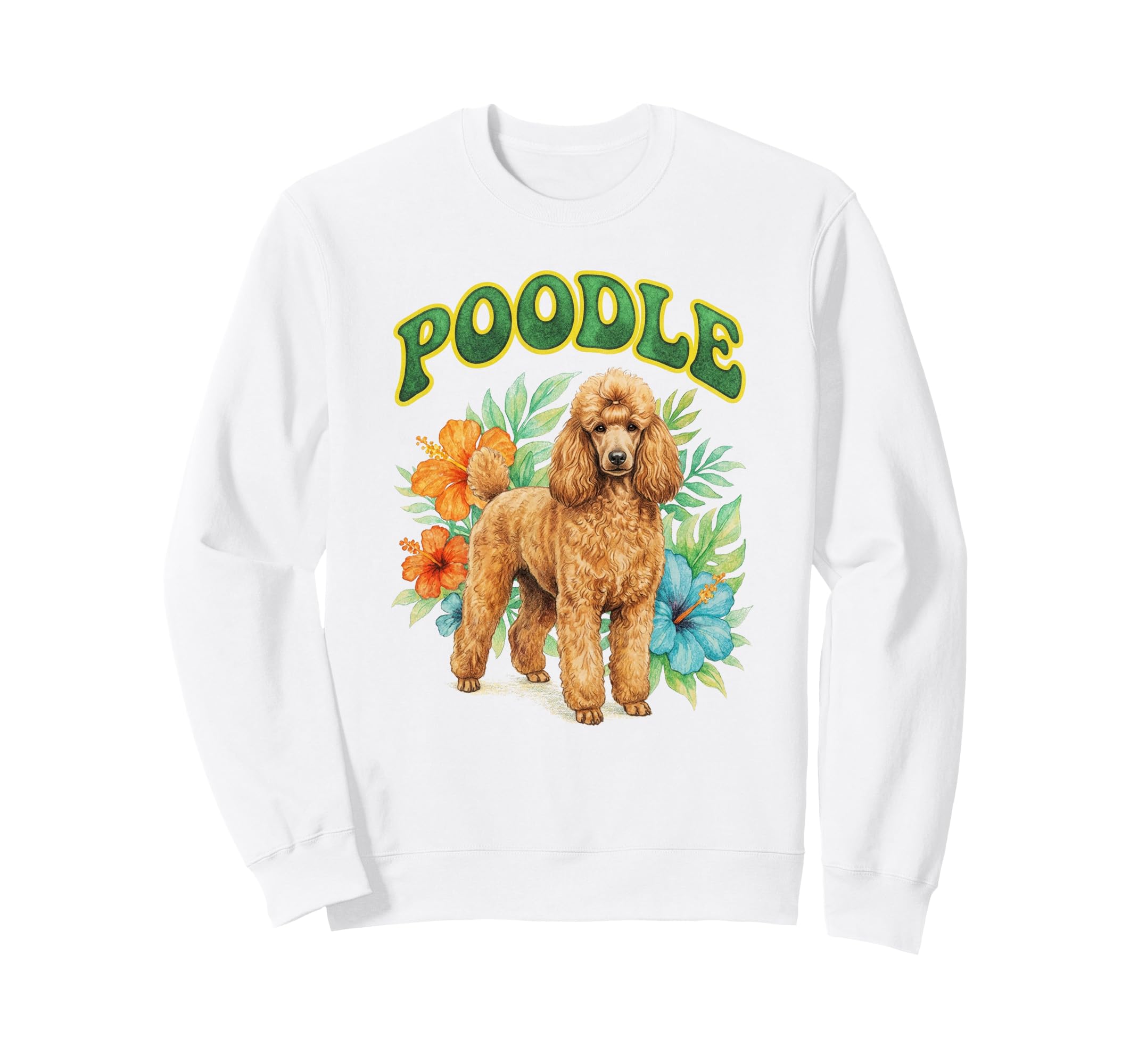 Poodle Groovy Floral Sweatshirt - Casual Everyday Wear for Adults - T-Shirt, Sweatshirt, Hoodie