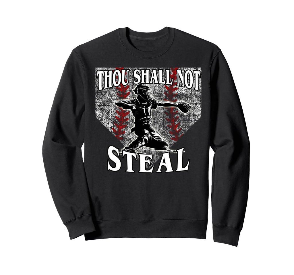 Catcher Thou Shall Not Steal Sweatshirt - Casual Everyday Wear for Adults - T-Shirt, Sweatshirt, Hoodie