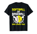 Softball Or Baseball Dad Loves You T-Shirt - Casual Everyday Wear Unisex - T-Shirt, Sweatshirt, Hoodie