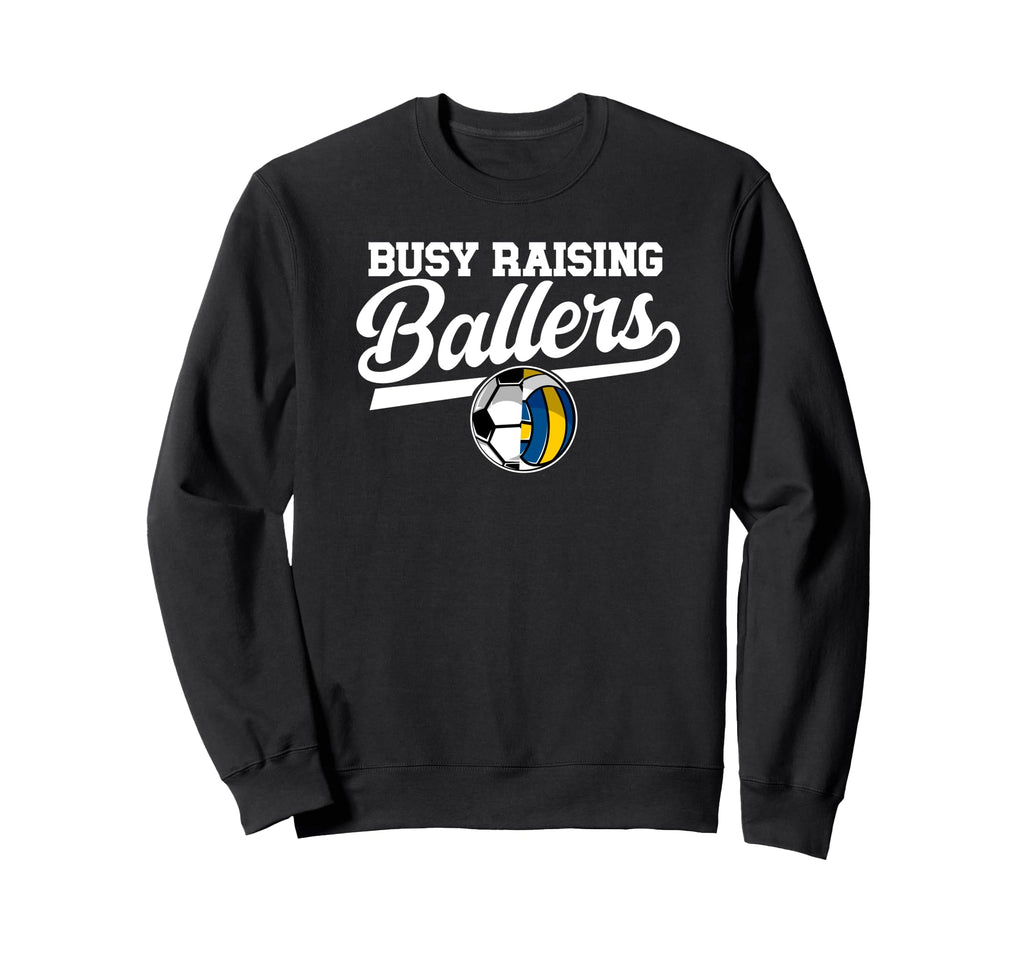 Busy Raising Ballers Soccer Sweatshirt - Aesthetic Graphic for Adults - T-Shirt, Sweatshirt, Hoodie