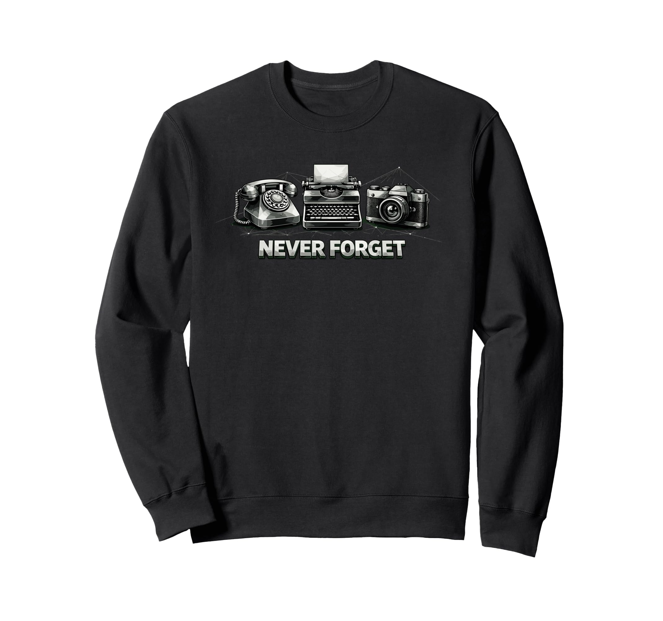 Never Forget Phone Typewriter Camera Sweatshirt - Aesthetic Graphic Unisex - T-Shirt, Sweatshirt, Hoodie