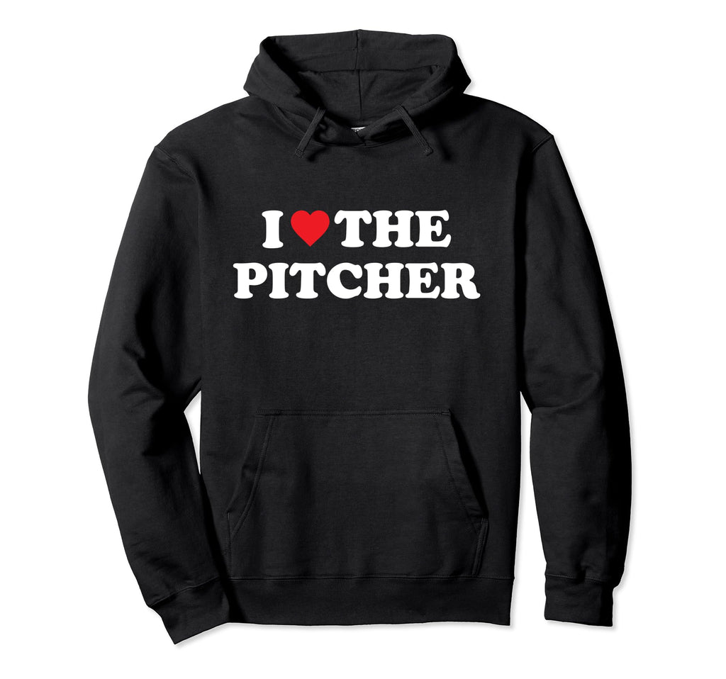 I Love Pitcher Baseball Softball Funny Dad Hoodie - Unique Graphic Unisex - T-Shirt, Sweatshirt, Hoodie