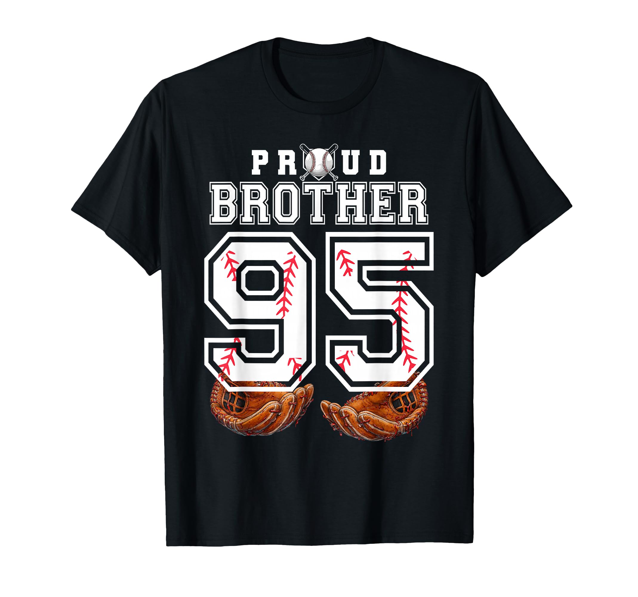 Proud Brother Baseball Player Number 95 T-Shirt - Unique Graphic Men Women - T-Shirt, Sweatshirt, Hoodie