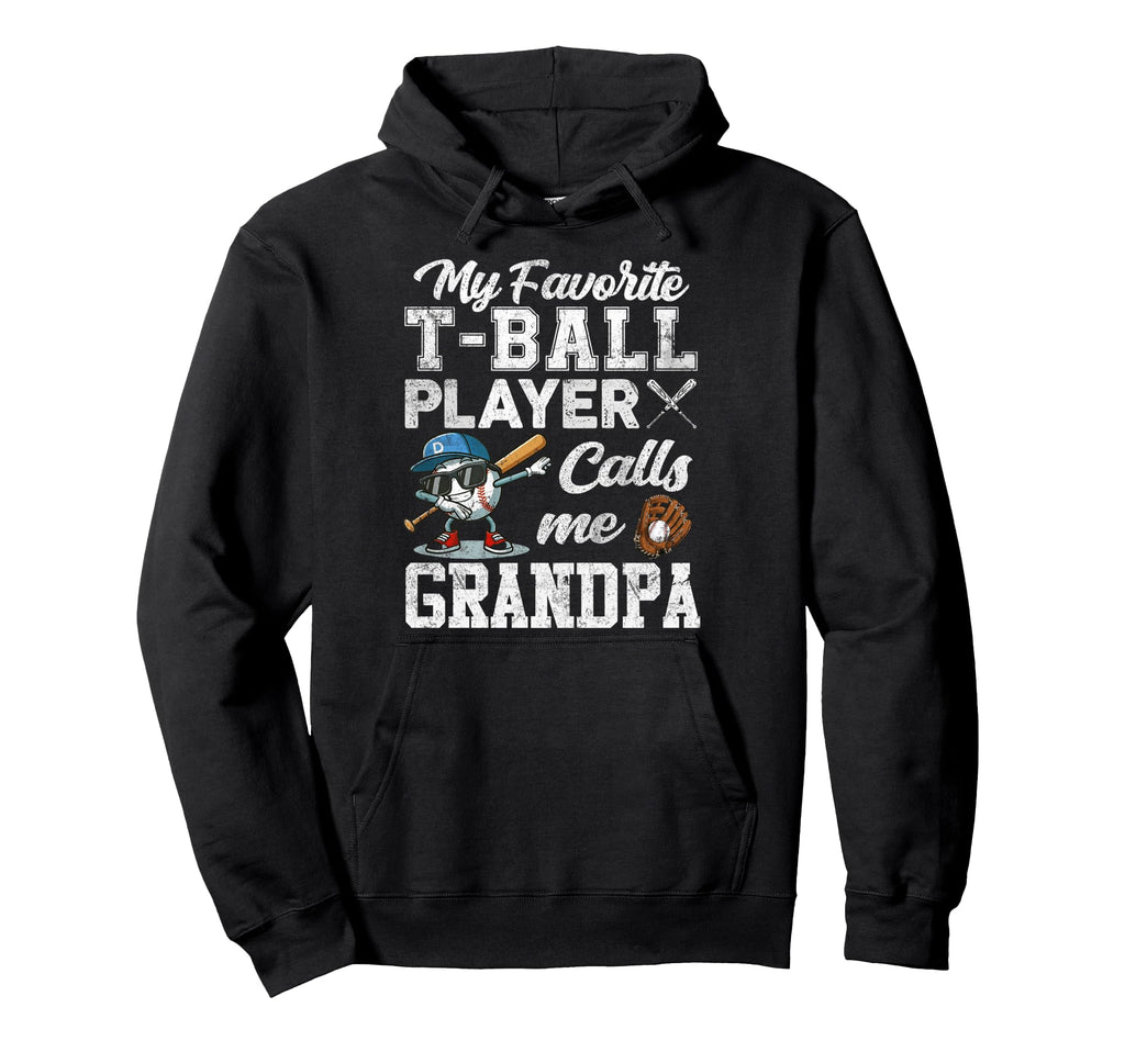 My Favorite T Ball Player Calls Me Hoodie - Casual Everyday Wear Unisex - T-Shirt, Sweatshirt, Hoodie