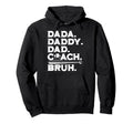Fathers Day Dada Daddy Dad Coach Hoodie - Casual Everyday Wear for Adults - T-Shirt, Sweatshirt, Hoodie