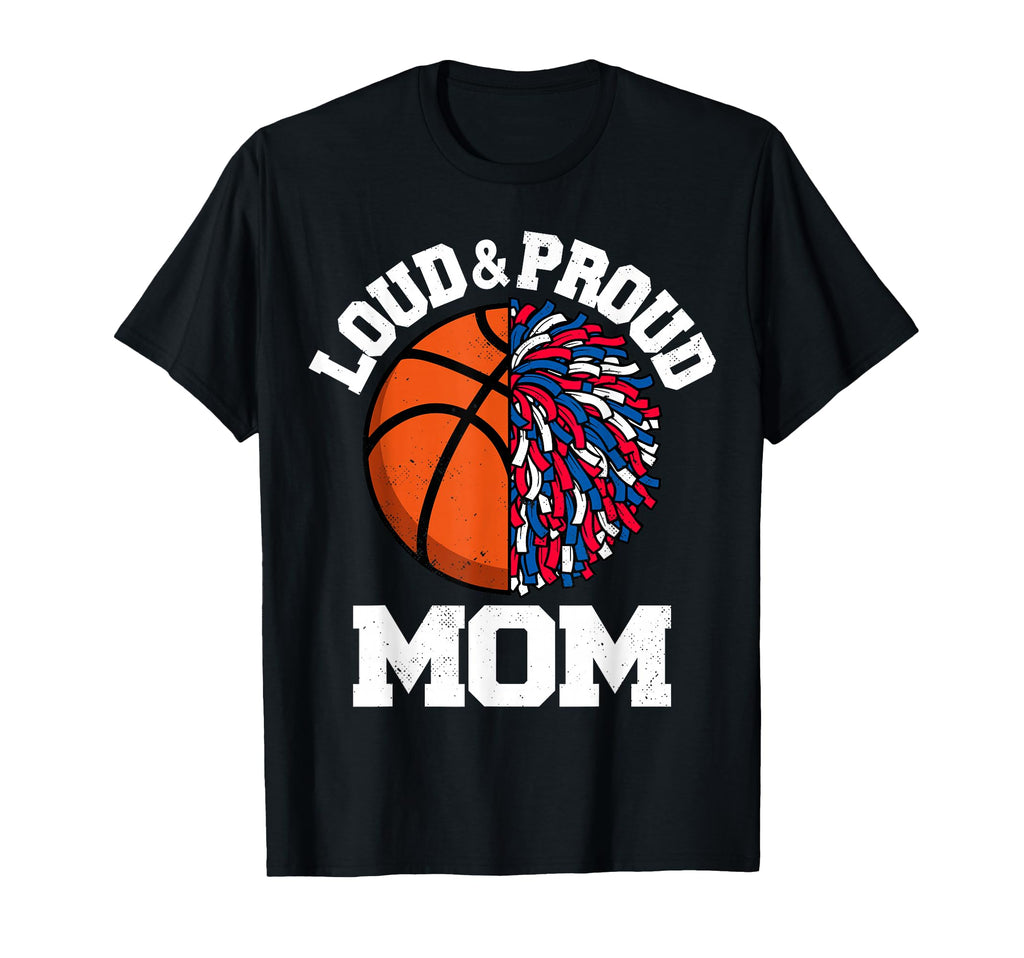 Loud Proud Basketball T-Shirt - Casual Everyday Wear for Adults - T-Shirt, Sweatshirt, Hoodie