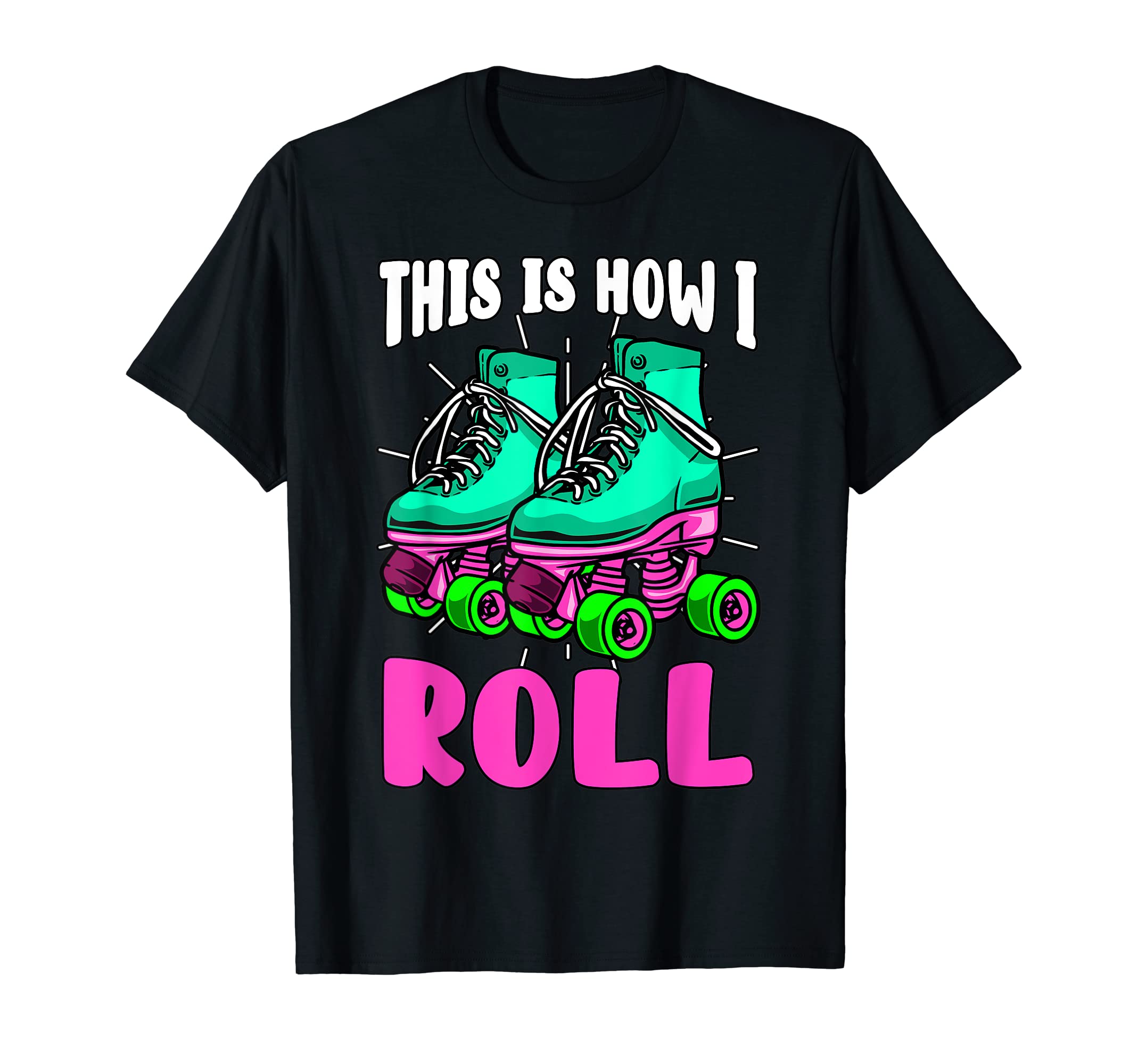 This Is How I Roll Roller Skates Old T-Shirt - Trendy Graphic for Adults - T-Shirt, Sweatshirt, Hoodie