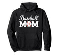 Baseball Mom Hoodie - Casual Everyday Wear Unisex - T-Shirt, Sweatshirt, Hoodie