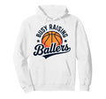 Busy Raising Ballers Funny Basketball Hoodie - Novelty Apparel Men Women - T-Shirt, Sweatshirt, Hoodie