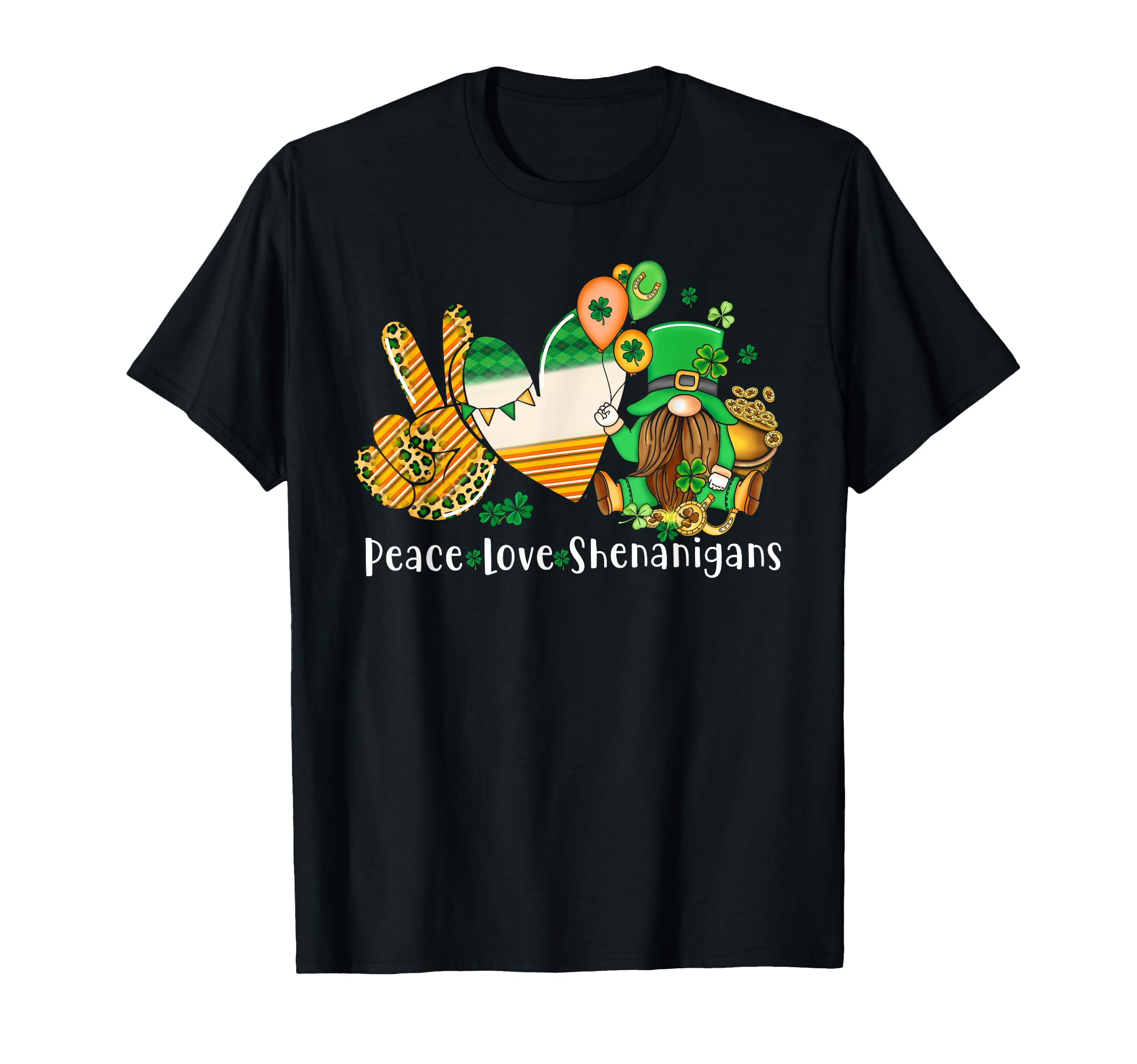Peace Love Shenanigans T-Shirt - Casual Everyday Wear Unisex - T-Shirt, Sweatshirt, Hoodie