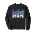 Baseball Mom Funny Sport Sweatshirt - Graphic Print for Adults - T-Shirt, Sweatshirt, Hoodie