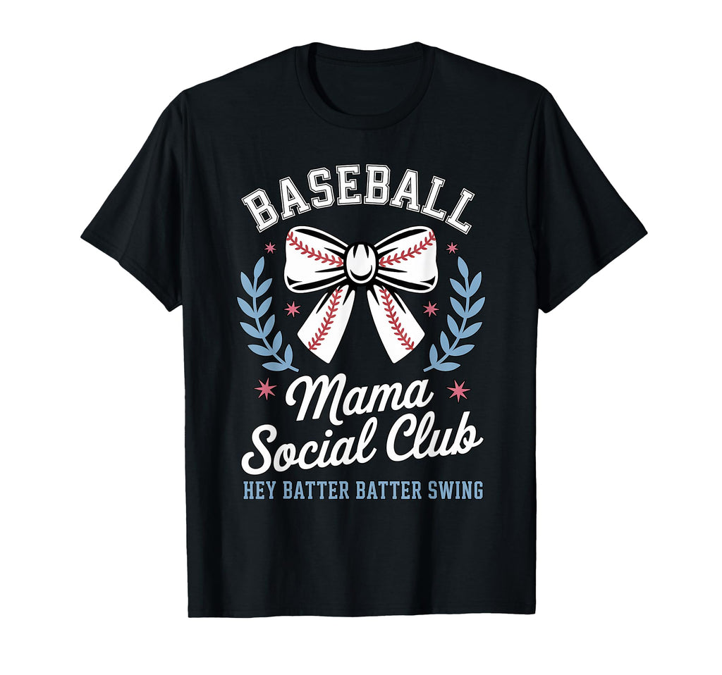 Baseball Mama Social Club Bow Hey Batter T-Shirt - Streetwear Style Unisex - T-Shirt, Sweatshirt, Hoodie