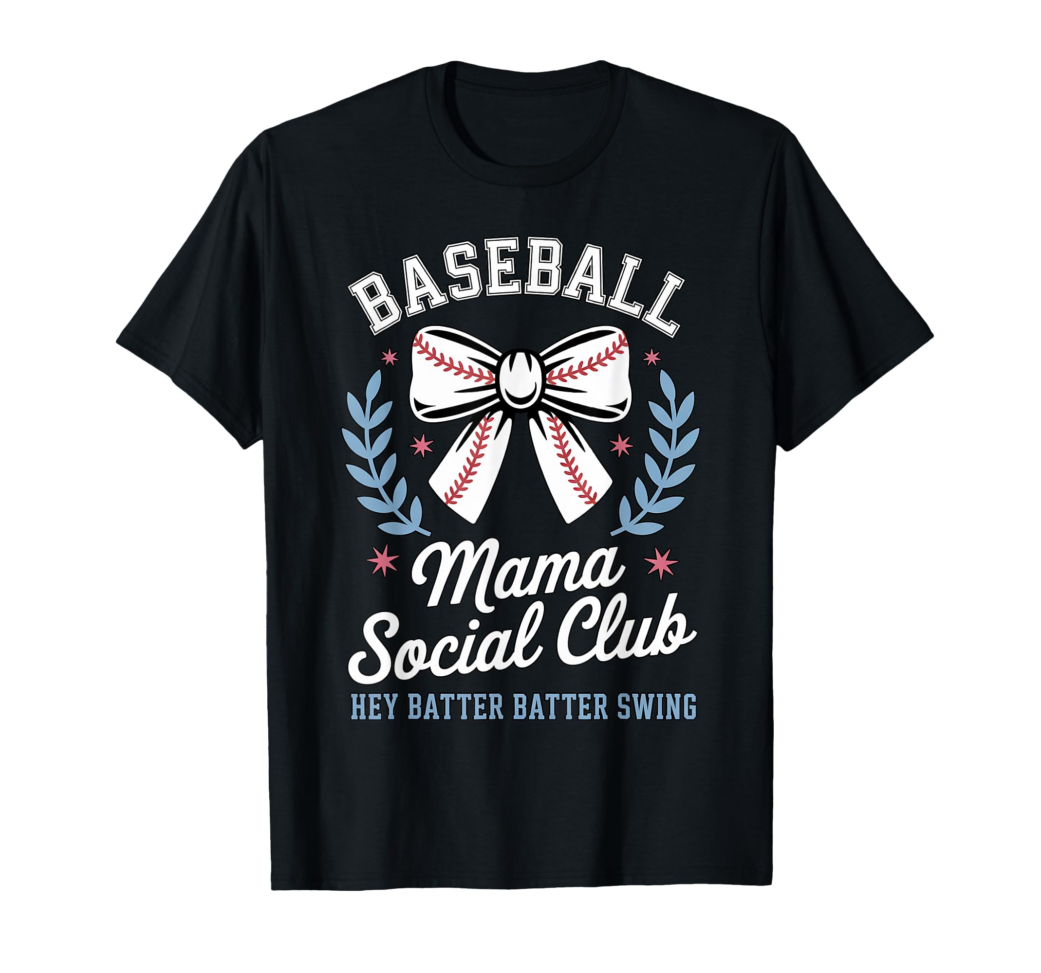 Baseball Mama Social Club Bow Hey Batter T-Shirt - Streetwear Style Unisex - T-Shirt, Sweatshirt, Hoodie