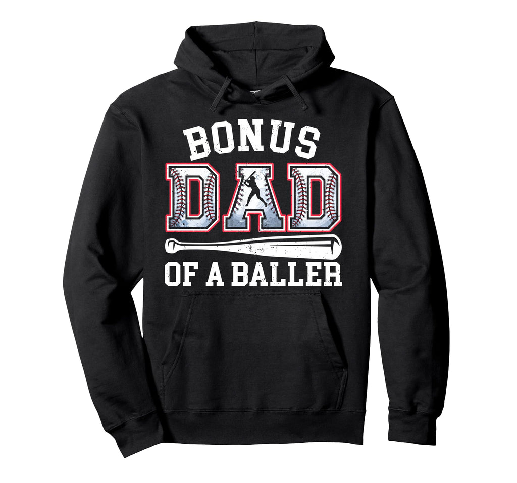 Bonus Dad Baseball Dad Fathers Day Hoodie - Custom Art Print Men Women - T-Shirt, Sweatshirt, Hoodie