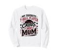 Favorite T Ball Player Calls Me Sweatshirt - Streetwear Style Men Women - T-Shirt, Sweatshirt, Hoodie