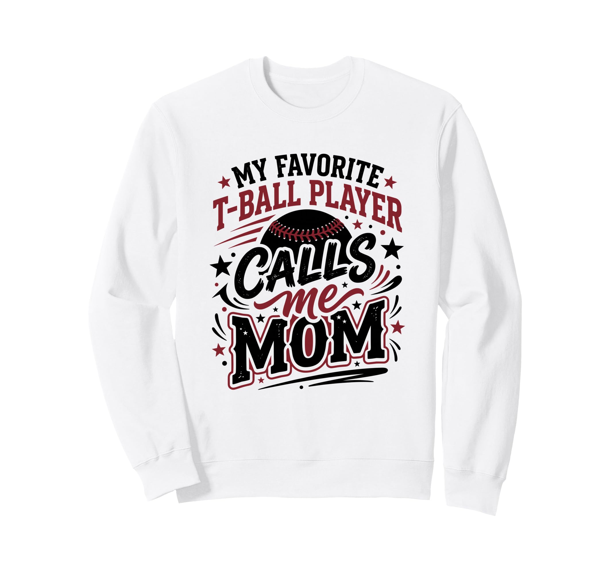 Favorite T Ball Player Calls Me Sweatshirt - Streetwear Style Men Women - T-Shirt, Sweatshirt, Hoodie