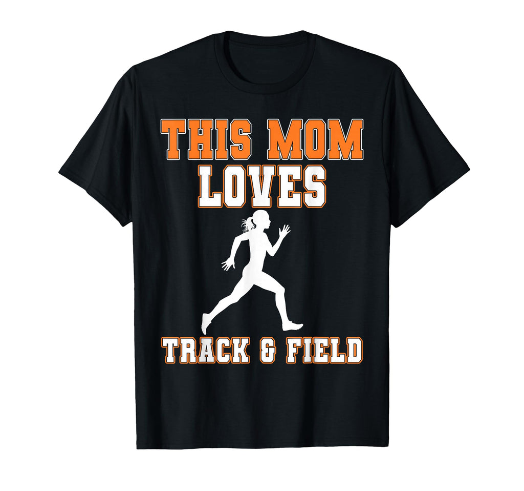 This Mom Loves Track Field Game Day T-Shirt - Streetwear Style Unisex - T-Shirt, Sweatshirt, Hoodie