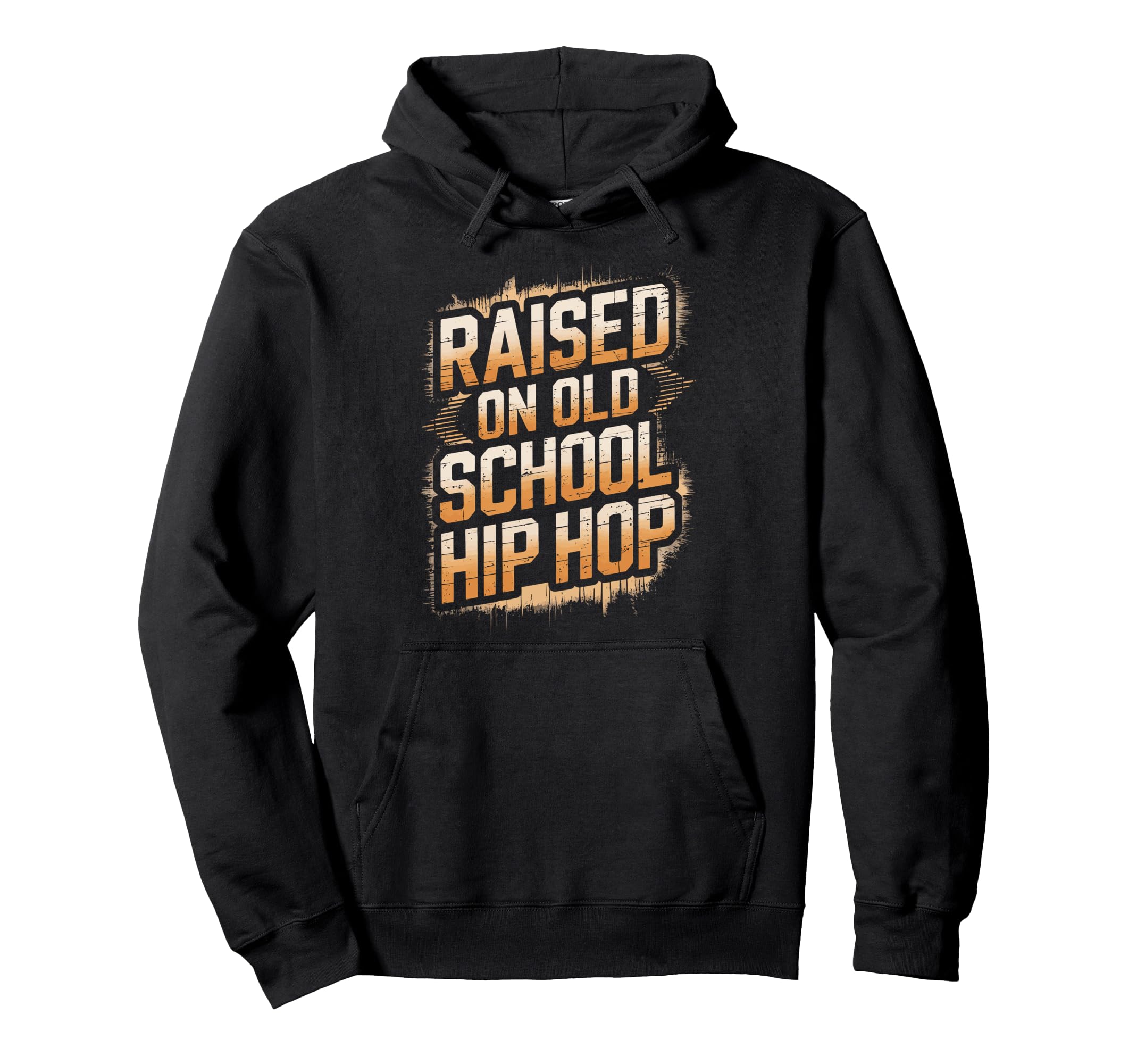 Raised Old School Hip Hop Hoodie - Aesthetic Graphic Unisex - T-Shirt, Sweatshirt, Hoodie