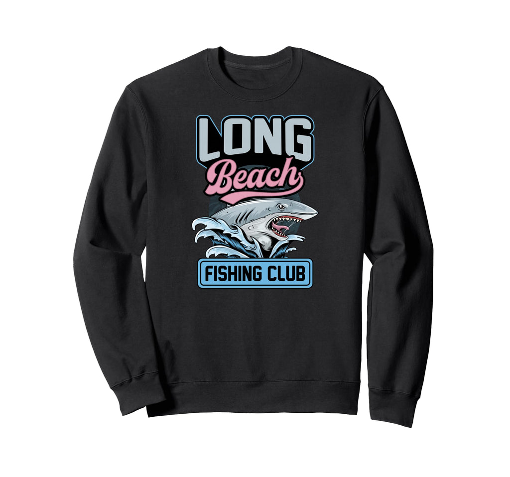 Long Beach Fishing Club Shark California Sweatshirt - Unique Graphic Unisex - T-Shirt, Sweatshirt, Hoodie