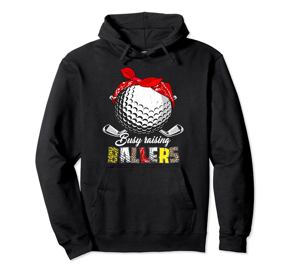 Busy Raising Ballers Golf Mom Life Hoodie - Aesthetic Graphic for Adults - T-Shirt, Sweatshirt, Hoodie