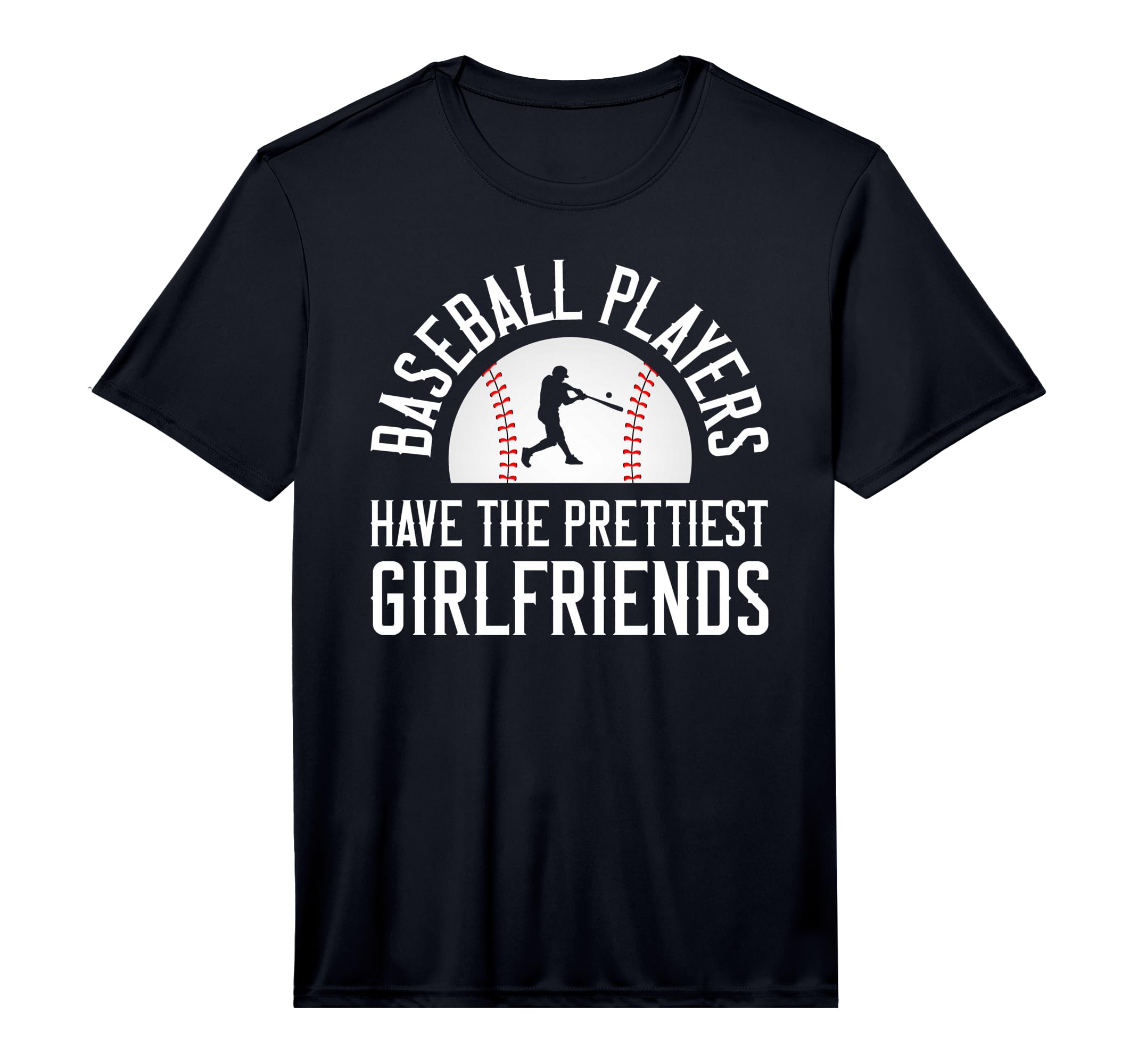 Mens Baseball Players Have Prettiest T-Shirt - Custom Art Print for Adults - T-Shirt, Sweatshirt, Hoodie