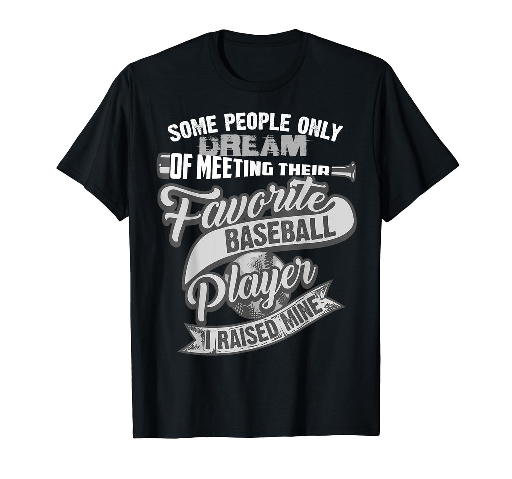 Elegant I Raised My Favorite Baseball T-Shirt - Streetwear Style Men Women - T-Shirt, Sweatshirt, Hoodie