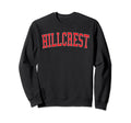 Hillcrest Ca Distressed Red Sweatshirt - Fun Novelty Design Men Women - T-Shirt, Sweatshirt, Hoodie