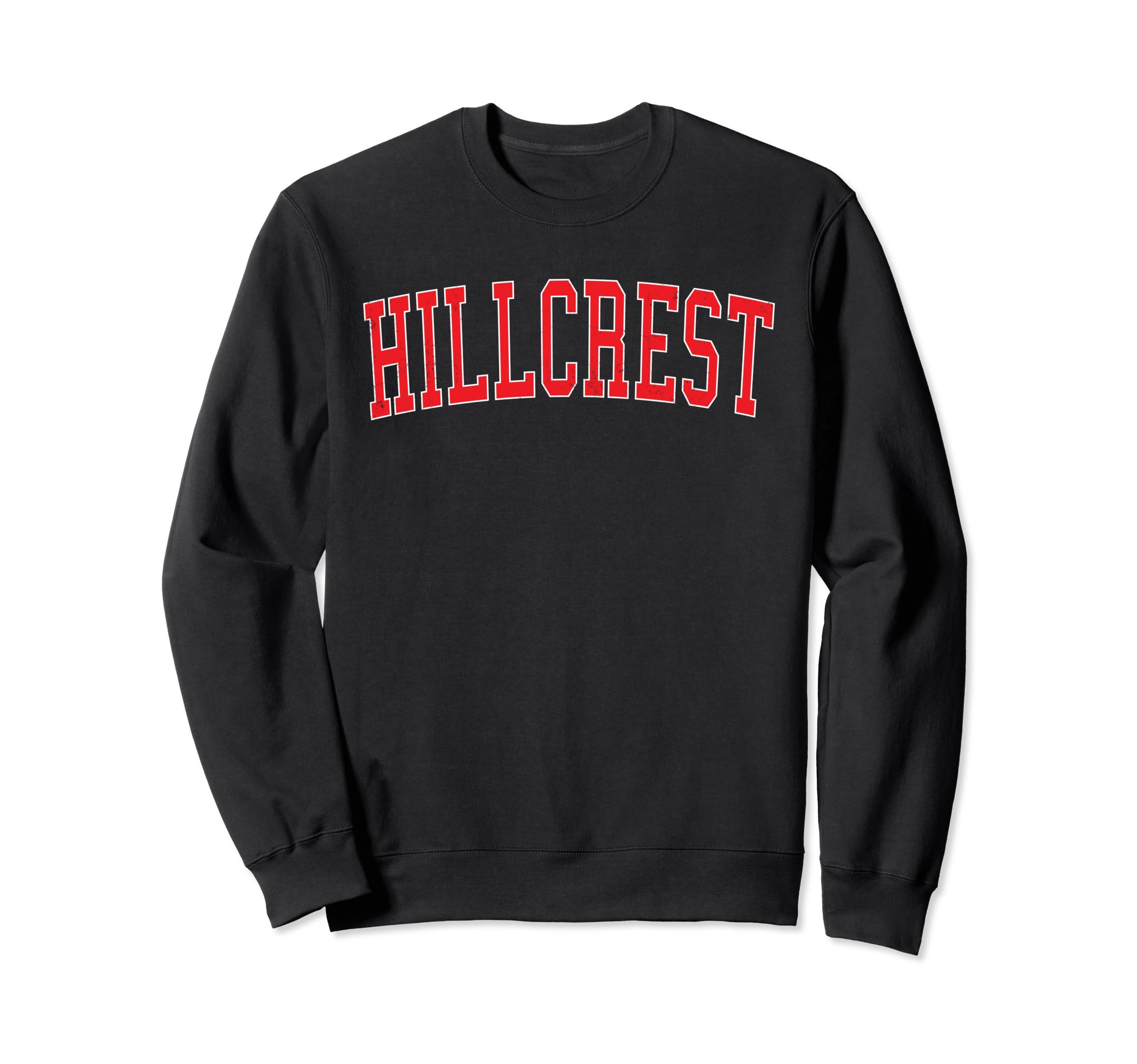 Hillcrest Ca Distressed Red Sweatshirt - Fun Novelty Design Men Women - T-Shirt, Sweatshirt, Hoodie