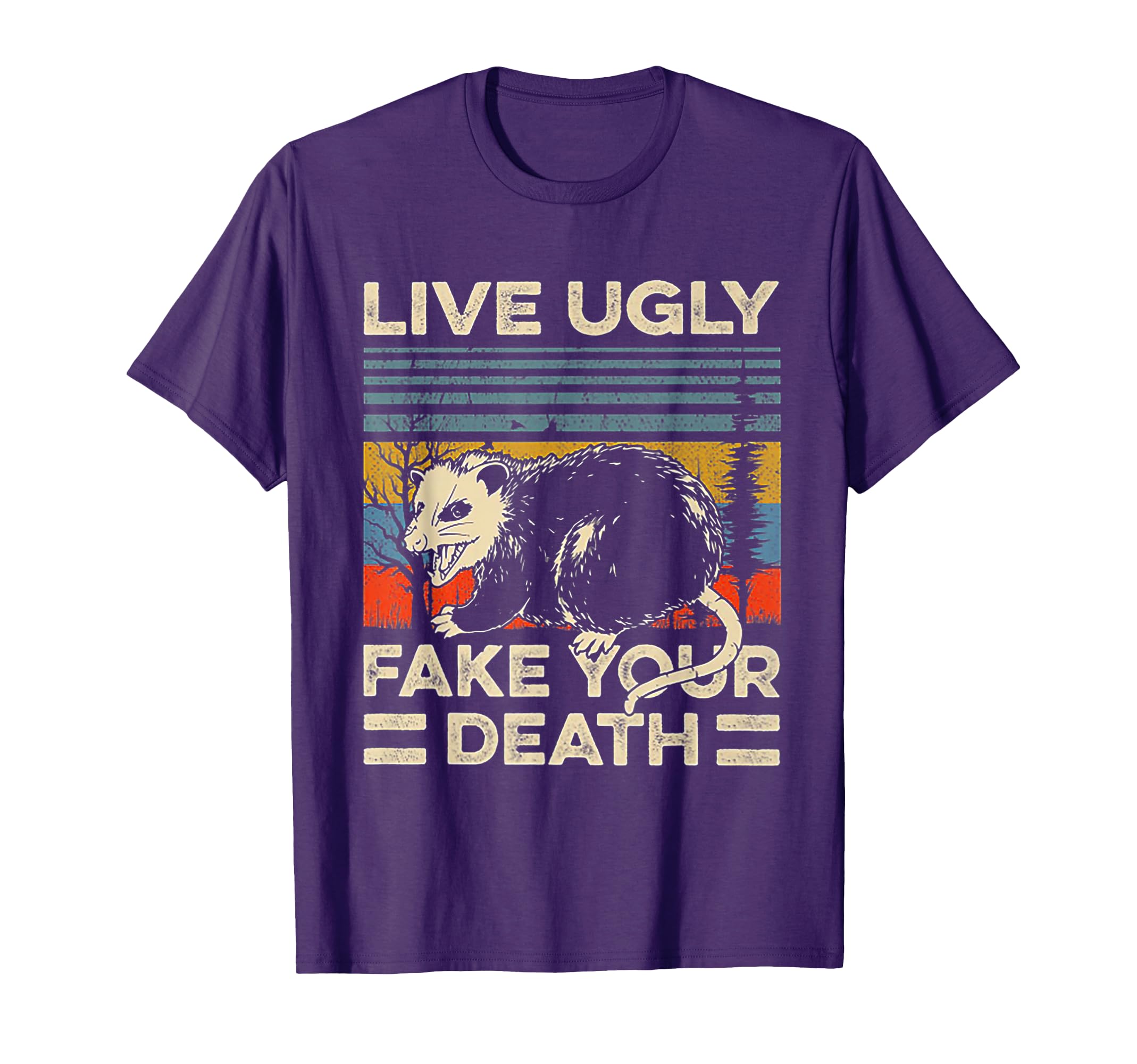 Live Ugly Fake Your Death Opossum T-Shirt - Casual Everyday Wear Unisex - T-Shirt, Sweatshirt, Hoodie